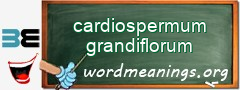 WordMeaning blackboard for cardiospermum grandiflorum